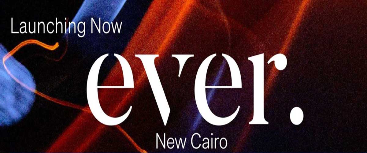 ايفر التجمع السادس Ever Sixth Settlement