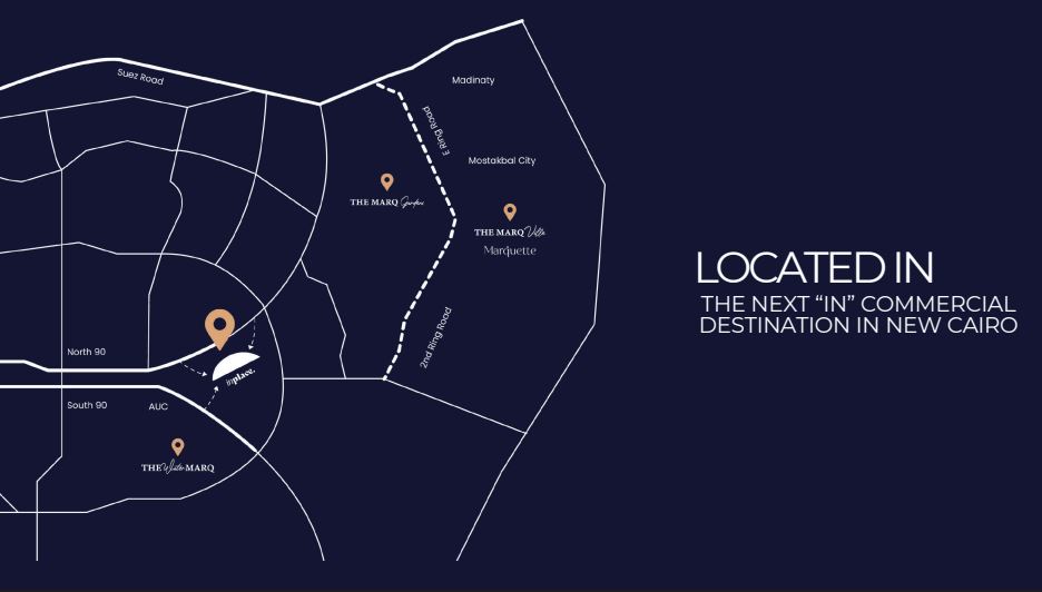 مول ذا مارك القاهرة الجديدة | In Place 3 خريطة موقع مشروع ذا مارك للتطوير العقاري The Marq Communities